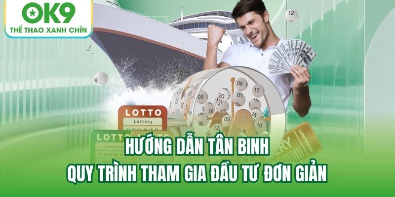 Hướng dẫn tân binh quy trình tham gia đầu tư đơn giản